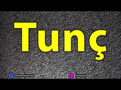 How To Pronounce Tunc