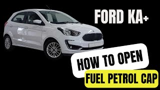 How to Open Fuel Petrol Cap Ford Ka Plus