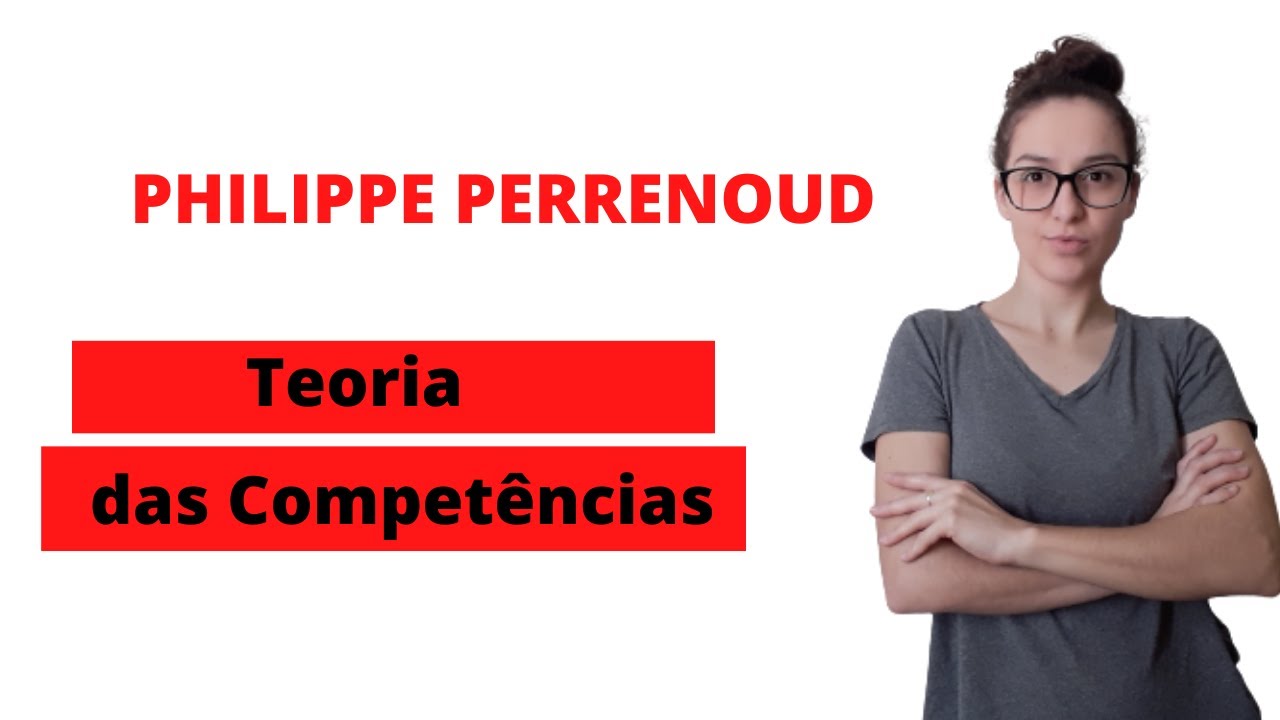 Teoria das Competências de Philippe Perrenoud | Pedagoga Concurseira