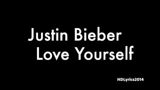 Justin Bieber - Love Yourself Lyrics