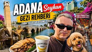 🔥 ADANA'NIN KALBİ SEYHAN! Büyük Saat, Kazancılar Çarşısı, Taş Köprü ve Efsane Mu
