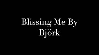 Blissing me Lyrics