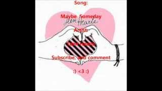 Maybe Someday- Teen Hearts (Lyrics)
