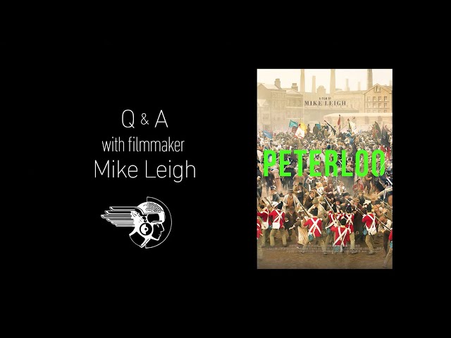 Peterloo Q&A with Director Mike Leigh