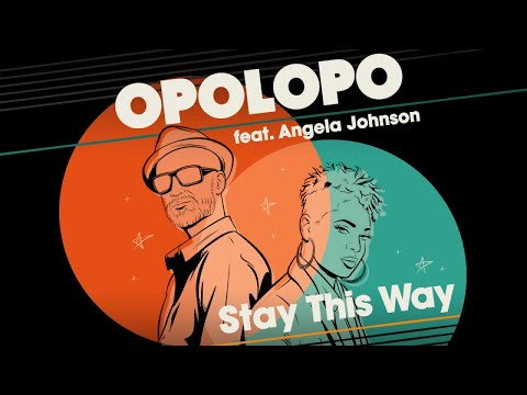 Opolopo feat. Angela Johnson - Stay This Way (Radio Edit)