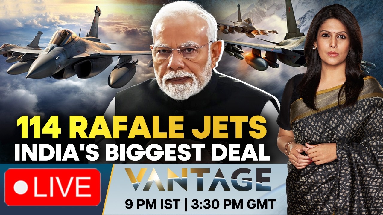 LIVE: $40 Billion, 114 Rafales: India Clears Biggest Arms Package Ever | Vantage with Palki Sharma