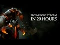 How to get good at DotA2 in 20 hours - Focused ...