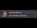 Sam Thats Iced Tea