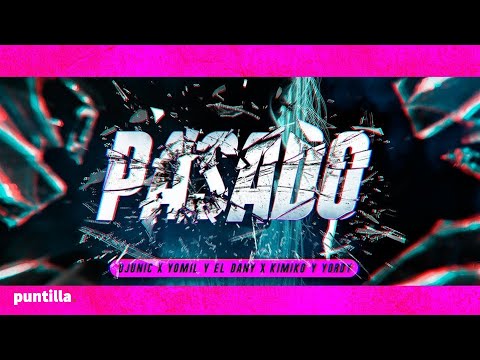 Dj Unic, Yomil y El Dany, Kimiko y Yordy - Pasado (Remix) (Audio Cover)