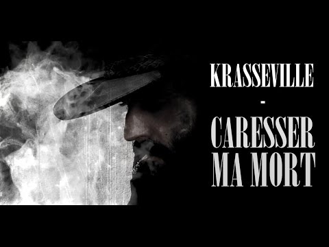 Krasseville - Caresser ma mort