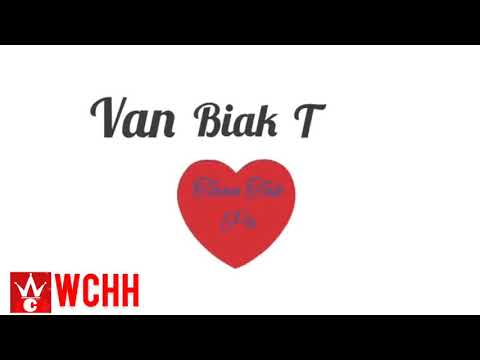 Van biak T feat Taan Tak(WCHH Exclusive Lyric Videos)