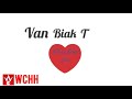 Van biak T feat Taan Tak(WCHH Exclusive Lyric Videos)
