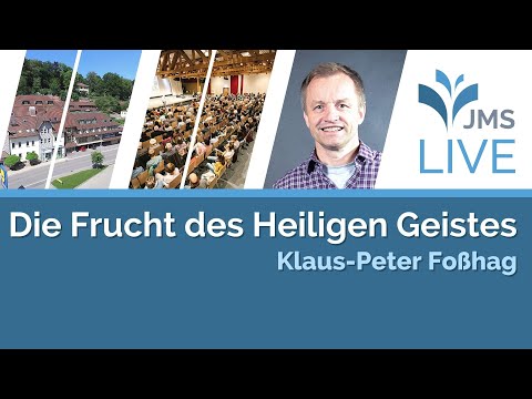 Die Frucht des Heiligen Geistes | Klaus-Peter Foßhag | JMS Predigt 12.06.2022 (LIVE)