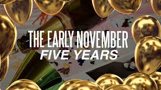 The Early November &quot;Five Years&quot;