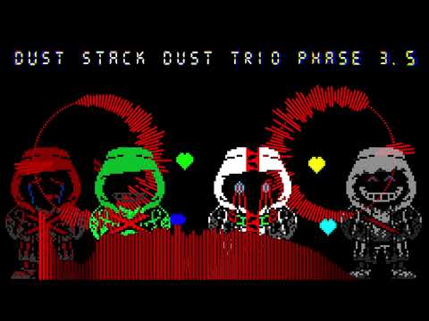 dust！stack-dust trio phase 3.5-the fusion of dust killers