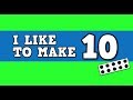 I Like to Make 10! (song for kids about number combinations that make 10)