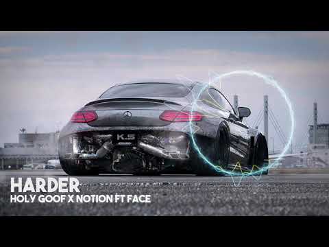 Holy Goof X Notion - Harder ft Face [Unreleased]