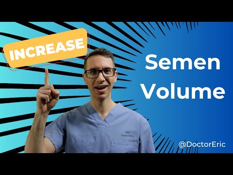 Urologist explains how to Increase Semen Volume | what works and what doesn't