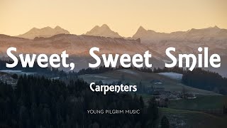 Carpenters - Sweet, Sweet Smile (Lyrics)