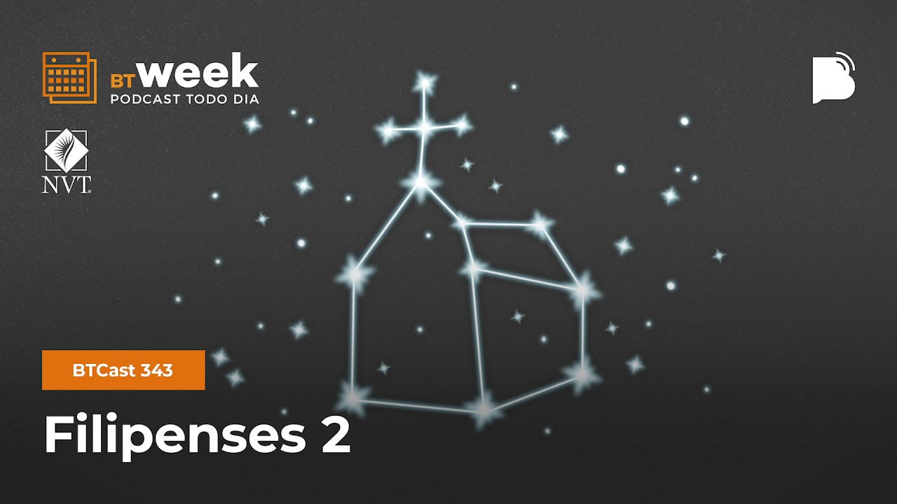Filipenses 2 - BTCast #343