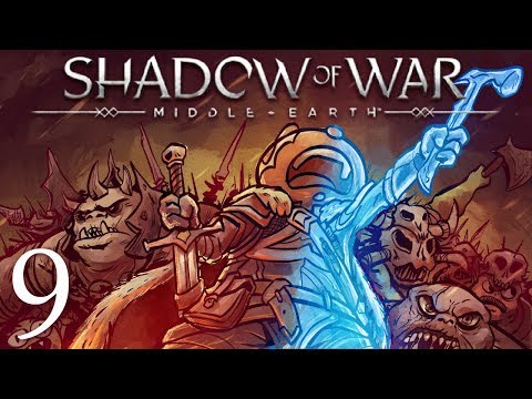 Middle Earth Shadow of War Gameplay Walkthrough Part 9: IT'S OUT OF CONTROL!