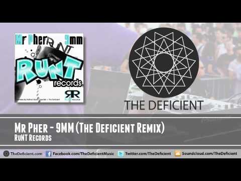 Mr Pher - 9MM (The Deficient Remix) - RuNT Records