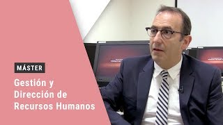 ¿Por qué formarse con un Master en Dirección de Recursos Humanos?