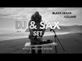 DJ SAX SET I Afro Melodic House Mix I BLACK BEACH Reynisfjara I Iceland 2026