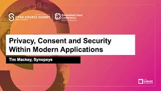 Privacy, Consent and Security Within Modern Applications - Tim Mackey,