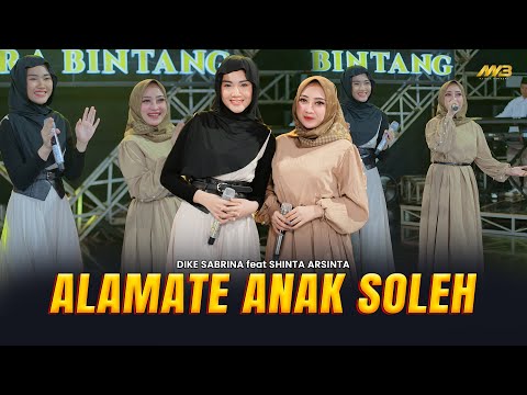 DIKE SABRINA Feat. SHINTA ARSINTA - ALAMATE ANAK SOLEH | Feat.BINTANG FORTUNA (Official Music Video)