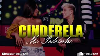 MC Pedrinho - Cinderela (Áudio Oficial) DJ Jorgin