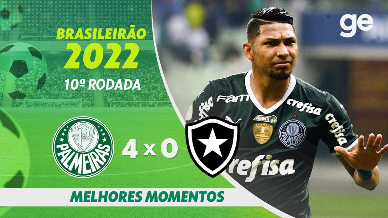 PALMEIRAS 4 X 0 BOTAFOGO | MELHORES MOMENTOS | 10ª RODADA BRASILEIRÃO 2022