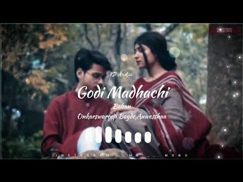 Godi Madhachi (Sapan Bhurr Zal) 8D AUDIO Song - Movie Baban |Marathi Songs 2018 Onkarswaroop Anwesha