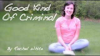 Rachel White - "Good Kind of Criminal" Lyric Video (DEMO)