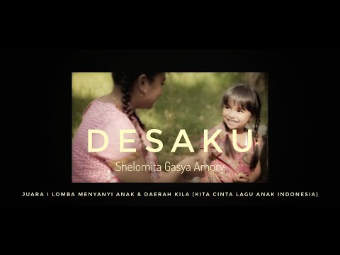 Desaku - Shelomita Gasya Amory (Juara 1 Lomba Menyanyi Anak & Daerah KILA Indonesia)
