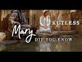 Kutless- Mary Did You Know