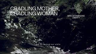Cradling Mother, Cradling Woman Music Video