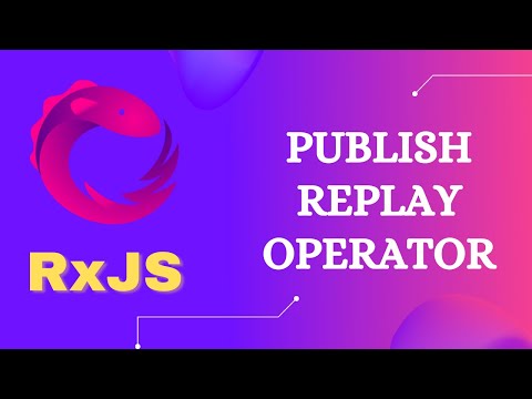 65. RxJS PublishReplay Operator. Learn Multicast PublishReplay Operator with connectable & share.