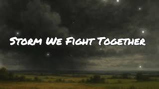 Storm We Fight Together 