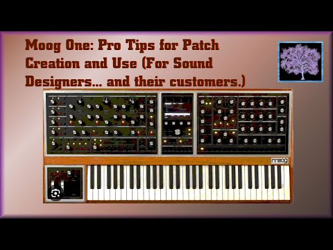 Moog One: Pro Tips for Patch Creation and Use (For Sound Designers and Their Customers.)