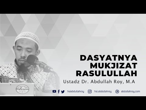 [Video Teks] DASYATNYA Mukjizat Rasulullah | Ustadz Dr. Abdullah Roy, M.A.