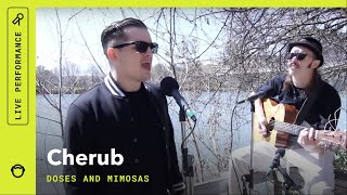 Cherub, &quot;Doses And Mimosas&quot;: Stripped Down (Live)
