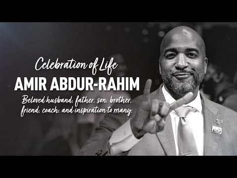 Amir Abdur-Rahim Celebration of Life