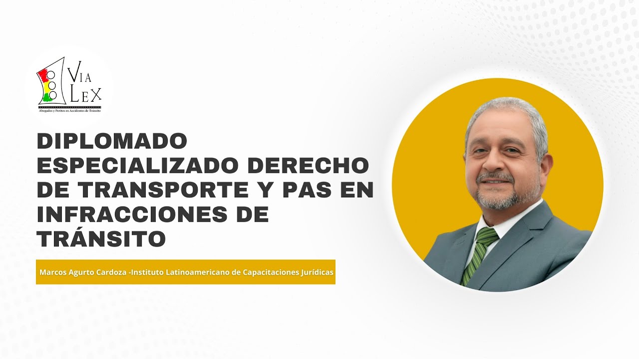 Diplomado Especializado Derecho de Transporte y PAS en Infracciones de Tránsito