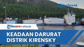 Imbas Tabrakan Kapal Tanker Isi Bensin di Sungai Lena, Distrik Kirensky Diberlakukan Keadaan Darurat