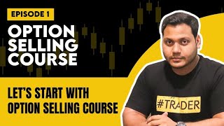 Option Selling Course By Power of Stocks | EP-1 | English Subtitle |