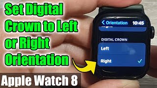 Apple Watch 8: How to Set the Digital Crown to Left/Right Orientation | watchOS 9