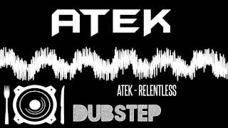 ATEK - Relentless