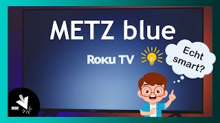 ROKU TV von METZ blue - Smarter als ihr denkt