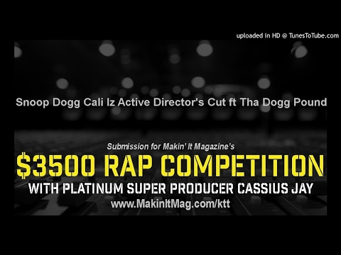 Snoop Dogg Cali Iz Active Director's Cut ft Tha Dogg Pound